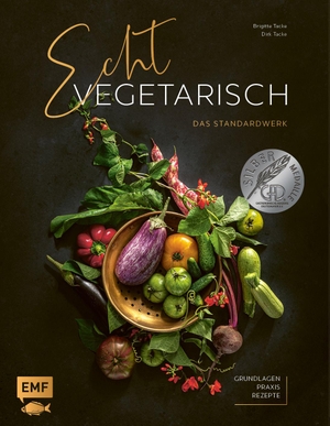 Tacke, Brigitte / Dirk Tacke. Echt vegetarisch - Das Standardwerk - Grundlagen, Praxis, Rezepte. Edition Michael Fischer, 2021.