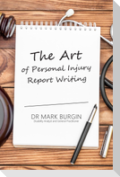 The Art of Personal Injury Report Writing