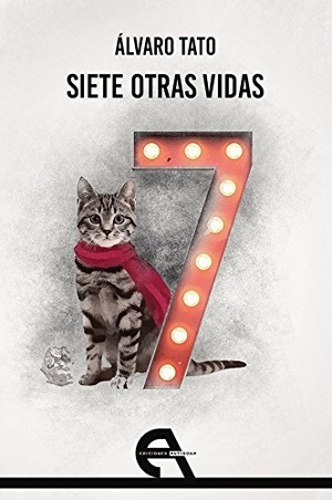 Tato, Álvaro / Conchita Piña. Siete otras vidas. Ediciones Antígona, S.L., 2018.