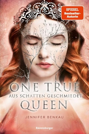 Benkau, Jennifer. One True Queen, Band 2: Aus Schatten geschmiedet (Epische Romantasy von SPIEGEL-Bestsellerautorin Jennifer Benkau). Ravensburger Verlag, 2022.