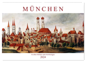 München: In alten Stichen und Zeichnungen (Wandkalender 2024 DIN A2 quer), CALVENDO Monatskalender