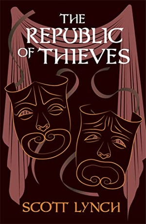 Lynch, Scott. The Republic of Thieves - The Gentleman Bastard Sequence, Book Three. Orion Publishing Co, 2018.