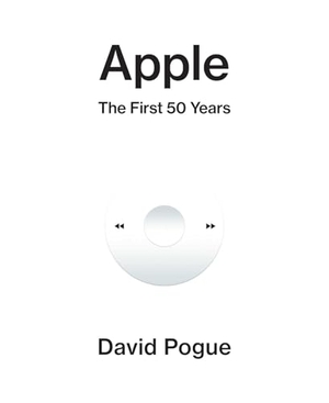 Pogue, David. Apple - The First 50 Years. Simon & Schuster Ltd, 2026.