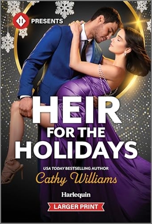Williams, Cathy. Heir for the Holidays. Harlequin, 2025.