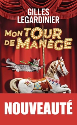 Legardinier, Gilles. Mon tour de manège - Roman. J'ai Lu, 2024.