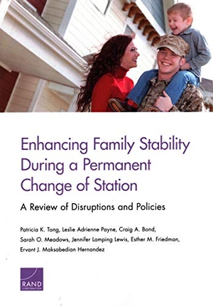 Tong, Patricia K / Payne, Leslie Adrienne et al. Enhancing Family Stability During a Permanent Change of Station - A Review of Disruptions and Policies. RAND Corporation, 2018.