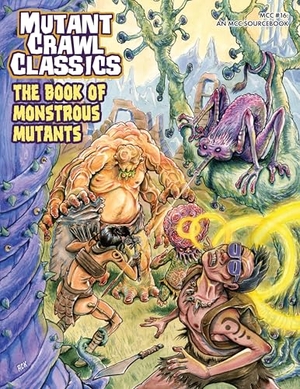 Goodman Staff. Mutant Crawl Classics #16: The Book of Monstrous Mutants. Goodman Games, 2026.