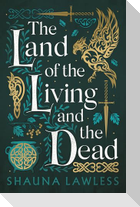 The Land of the Living and the Dead