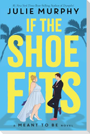 If the Shoe Fits