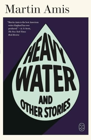 Amis, Martin. Heavy Water. St. Martins Press, 2026.