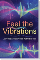 Feel the Vibrations