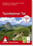 ROTHER Wanderführer Tannheimer Tal. 45 Touren in den Allgäuer Alpen zwischen Nesselwängle und Jungholz