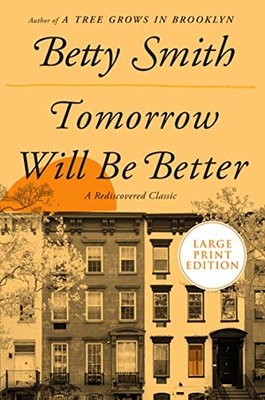 Smith, Betty. Tomorrow Will Be Better. HarperCollins, 2020.