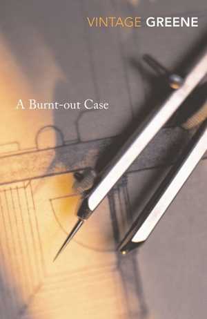 Greene, Graham. A Burnt-out Case. BBC Books, 2004.