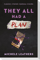 They All Had a Plan