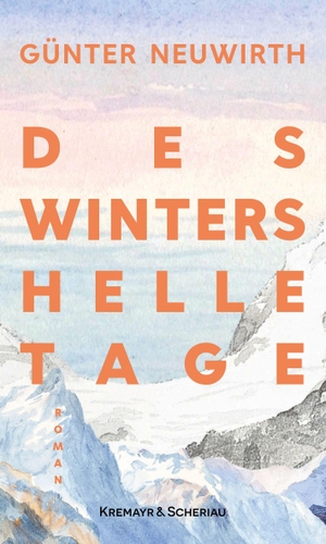 Neuwirth, Günter. Des Winters helle Tage - Roman. Kremayr und Scheriau, 2026.