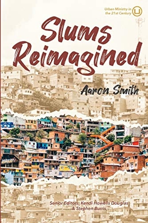 Smith, Aaron. Slums Reimagined: How Informal Settlements Help the Poor Overcome Poverty and Model Sustainable Neighborhoods for All. Touchladybirdlucky Studios, 2020.