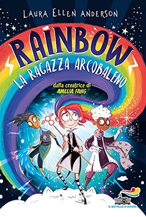 Anderson, Laura Ellen. La ragazza arcobaleno. Rainbow. Piemme, 2021.