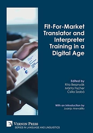 Besznyák, Rita / Márta Fischer et al (Hrsg.). Fit-For-Market Translator and Interpreter Training in a Digital Age. Vernon Press, 2019.