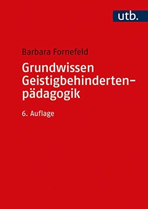 Fornefeld, Barbara. Grundwissen Geistigbehindertenpädagogik. UTB GmbH, 2020.