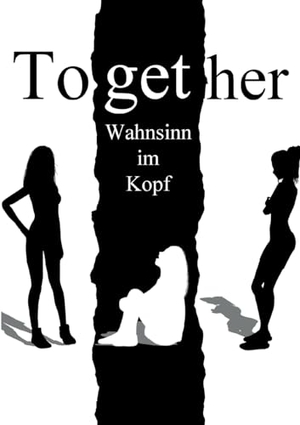 Büchau, Jo. Together - Wahnsinn im Kopf. Kentardon, 2025.