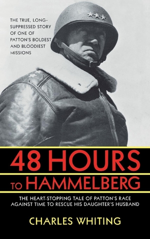 Whiting, Charles. 48 Hours to Hammelburg - Patton's Secret Mission. iBooks, 2011.