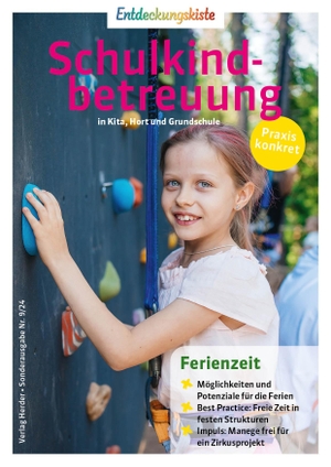 Redaktion Entdeckungskiste / Stockert, Norbert et al. Ferienzeit - Entdeckungskiste: Schulkindbetreuung in Kita, Hort und Grundschule. Herder Verlag GmbH, 2024.