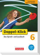 Doppel-Klick - Grundausgabe Nordrhein-Westfalen. 6. Schuljahr. Schülerbuch