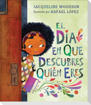 El Día En Que Descubres Quién Eres