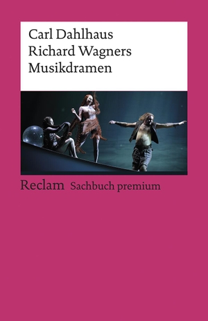 Dahlhaus, Carl. Richard Wagners Musikdramen. Reclam Philipp Jun., 2020.