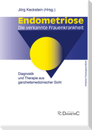Endometriose - Die verkannte Frauenkrankheit