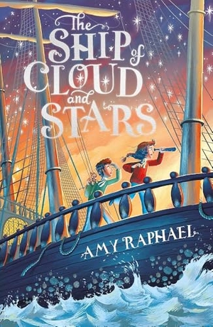 Raphael, Amy. The Ship of Cloud and Stars. Hachette Children's Group, 2022.