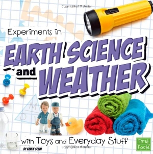 Sohn, Emily. Experiments in Earth Science and Weather with Toys and Everyday Stuff. Capstone, 2015.