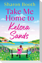 Take Me Home to Kelsea Sands