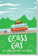 Grass or Gas