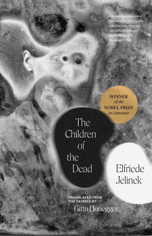 Jelinek, Elfriede. The Children of the Dead. Yale University Press, 2025.