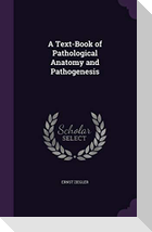 A Text-Book of Pathological Anatomy and Pathogenesis