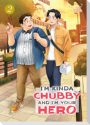 I'm Kinda Chubby and I'm Your Hero Vol. 2
