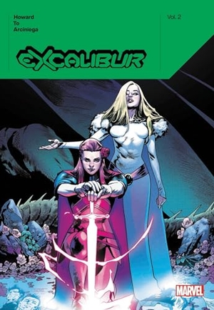 Howard, Tini. Excalibur by Tini Howard Vol. 2. Marvel, 2022.