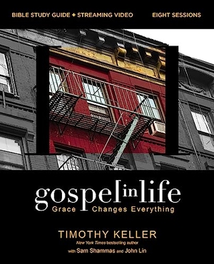 Keller, Timothy. Gospel in Life Bible Study Guide plus Streaming Video, Updated Edition - Grace Changes Everything. HarperChristian Resources, 2024.
