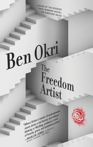 Okri, Ben. The Freedom Artist. Akashic Books, Ltd., 2020.