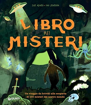 Adams, Tom. Il libro dei misteri. Giunti Editore, 2022.