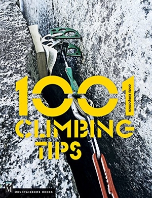 Kirkpatrick, Andy. 1001 Climbing Tips. Mountaineers Books, 2017.