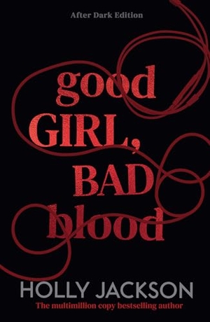 Jackson, Holly. Good Girl, Bad Blood. After Dark Edition. Harper Collins Publ. UK, 2026.