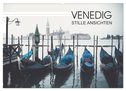 Venedig - Stille Ansichten (Wandkalender 2024 DIN A2 quer), CALVENDO Monatskalender