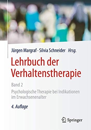 Margraf, Jürgen / Silvia Schneider (Hrsg.). Lehrbuch der Verhaltenstherapie, Band 2 - Psychologische Therapie bei Indikationen im Erwachsenenalter. Springer-Verlag GmbH, 2018.