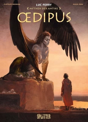 Ferry, Luc / Clotilde Bruneau. Mythen der Antike: Ödipus (Graphic Novel). Splitter Verlag, 2021.