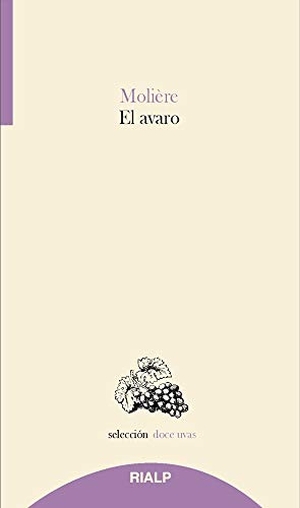 Molière / Gómez Pérez, Rafael et al. El avaro. Ediciones Rialp, S.A., 2019.