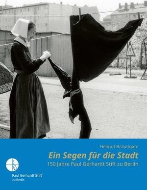 Bräutigam, Helmut. Ein Segen für die Stadt - 150 Jahre Paul Gerhardt Stift zu Berlin. Wichern Verlag, 2026.