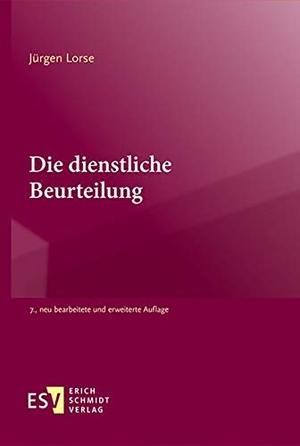 Lorse, Jürgen. Die dienstliche Beurteilung. Schmidt, Erich Verlag, 2020.
